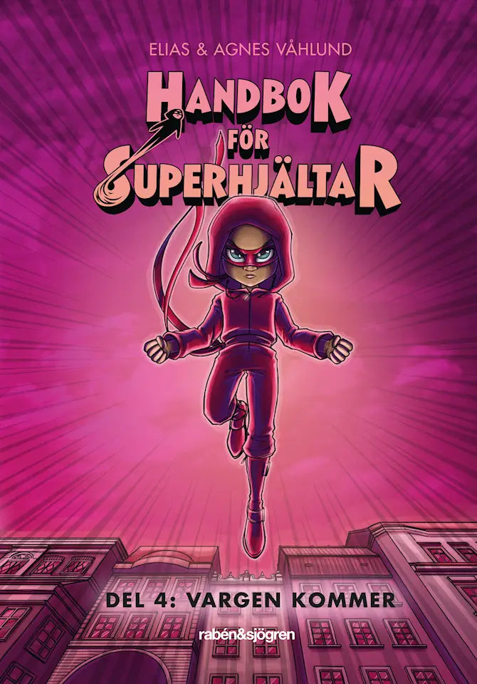 Handbok För Superhjältar, Del 4: Vargen Kommer