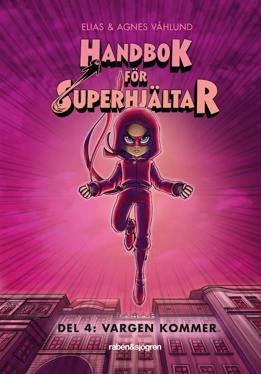 Handbok För Superhjältar, Del 4: Vargen Kommer