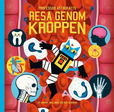 Professor Astrokatts: Resa Genom Kroppen