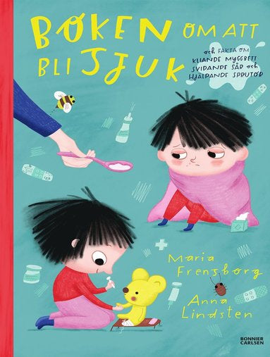 Boken Om Att Bli Sjuk Och Fakta Om Kliande Myggbett, Svidande Sår Och Hjälpande Sprutor