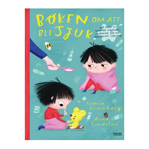 Boken Om Att Bli Sjuk Och Fakta Om Kliande Myggbett, Svidande Sår Och Hjälpande Sprutor