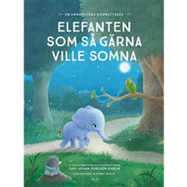 Elefanten Som Så Gärna Ville Somna - Carl-Johan Forssén Ehrlin