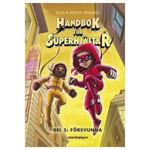 Handbok För Superhjältar, Del 5: Försvunna